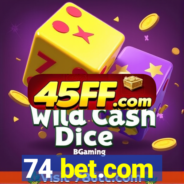 74 bet.com